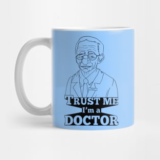 Trust me, I'm a doctor Mug